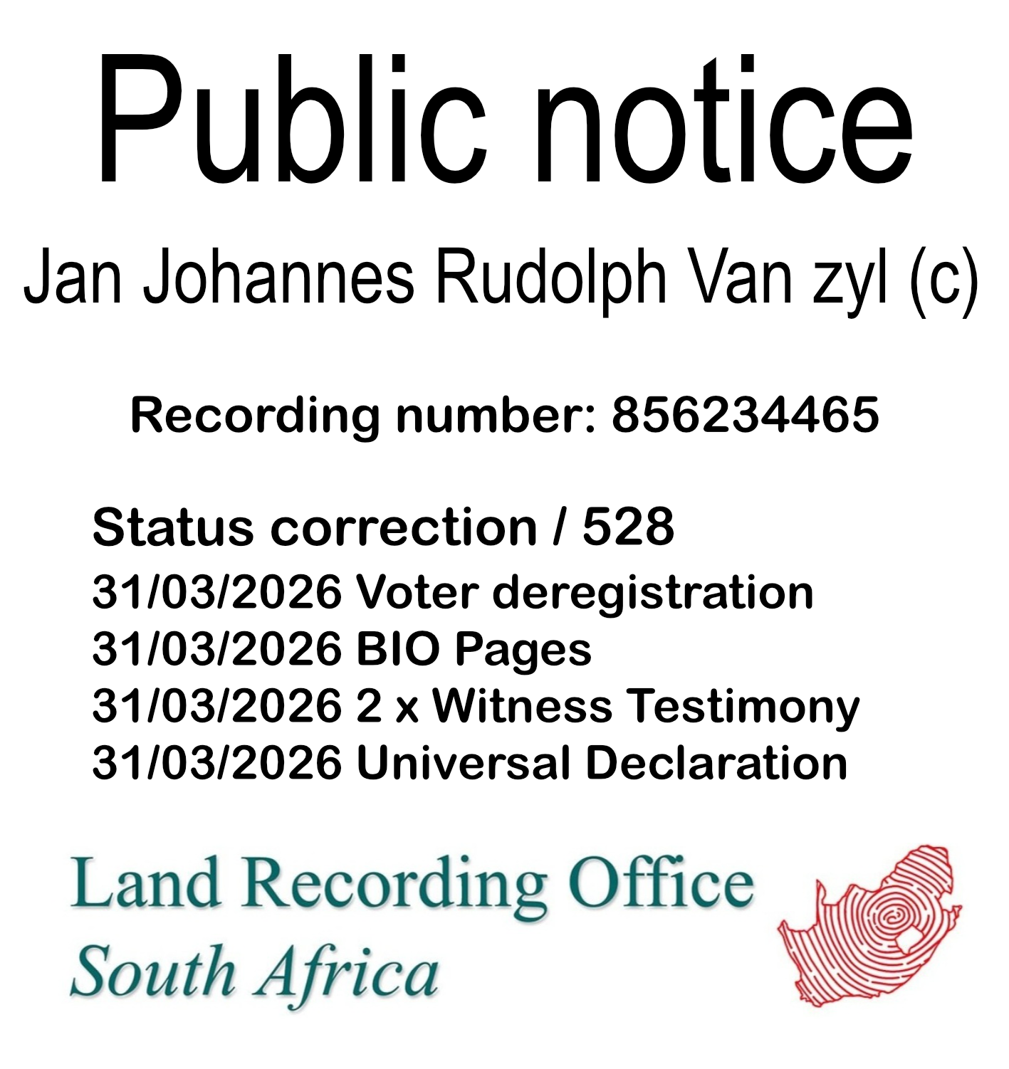 Public notice Jan Johannes Rudolph Van zyl (c) Recording number 856234465
